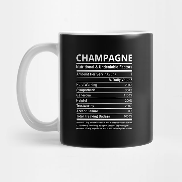 Champagne Name T Shirt - Champagne Nutritional and Undeniable Name Factors Gift Item Tee by nikitak4um